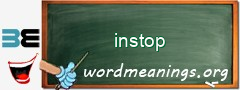 WordMeaning blackboard for instop